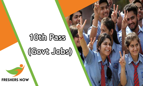 10th Pass Govt Jobs