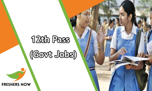 12th Pass Govt Jobs
